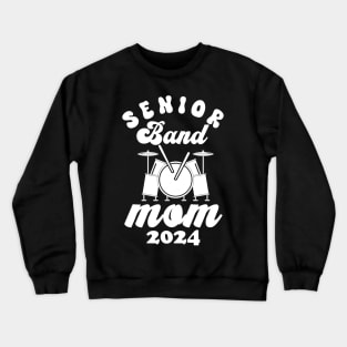 senior Band Mom 2024 funny mom mothers Crewneck Sweatshirt